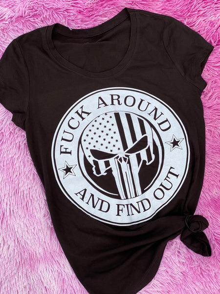 WOMENS FUCK AROUND AND FIND OUT TEE